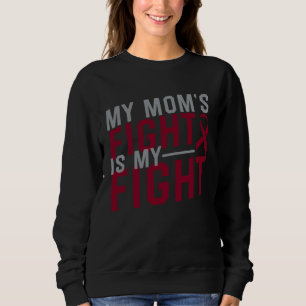 Sweatshirt Le combat de ma mère est mon combat Sensibilisatio