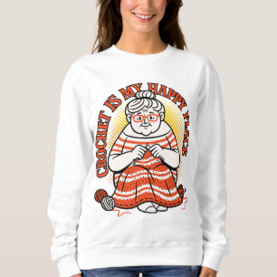 Sweatshirt Le Crochet Est Mon Endroit Heureux – Grand-mère Jo