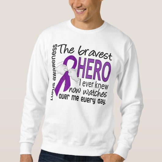 Sweatshirt Le héros le plus courageux j'ai jamais su le lupus (Devant)
