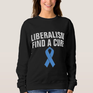 Sweatshirt LE LIBÉRALISME TROUVE UN T-shirt ANTI-LIBÉRAL GUÈR