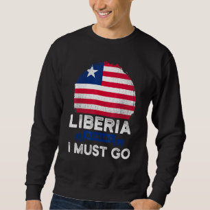 Sweatshirt Le Libéria Dit Que Je Dois Aller À La Roo Du Patri
