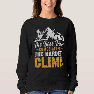 Sweatshirt Le Meilleur Arrive Après L'Escalade La Plus Diffic