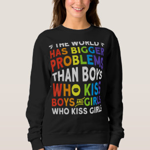 Sweatshirt Le Monde A De Plus Gros Problèmes Que Les Garçons