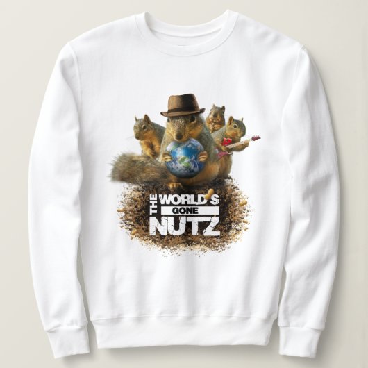 Sweatshirt Le monde s'est débarrassé de Squirrel Me Bad (Design devant)