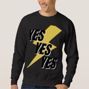 Sweatshirt Le mot OUI A qui dit OUI