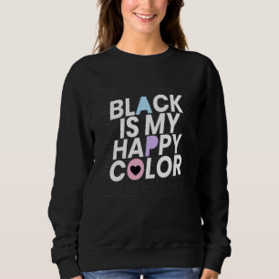 Sweatshirt Le noir est ma couleur heureuse