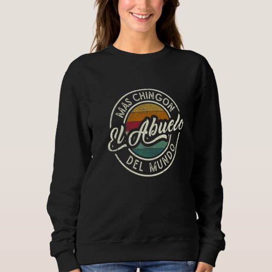 Sweatshirt Le Papy Le Plus Chingón Du Monde Présent Pour Lati (Devant)