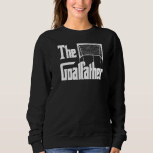 Sweatshirt Le Parrain Papa Soccer Gardien Goalkeeper Coach