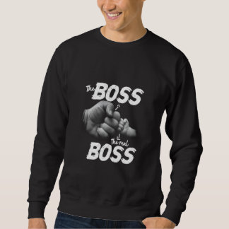 Sweatshirt Le patron Le vrai patron Partenaire Regarde Papa F