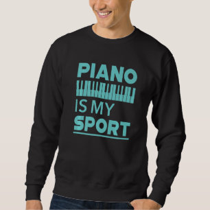 Sweatshirt Le piano est mon sport Pianiste Musique Clavier M
