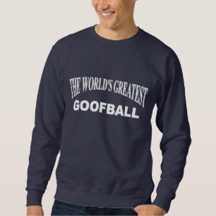 Sweatshirt Le plus grand Goofball du monde