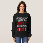 SWEATSHIRT LE PLUS PROBABLE DE BRISER LES ORNAMENTS SUR NOËL  (Devant entier)