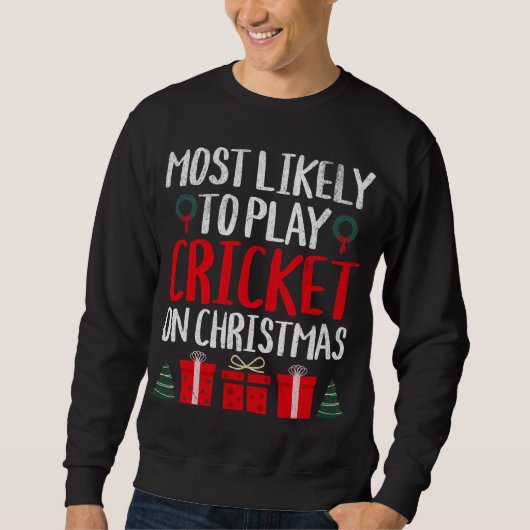 SWEATSHIRT LE PLUS PROBABLE DE JOUER DU CRICKET SUR NOËL FUNN (Devant)