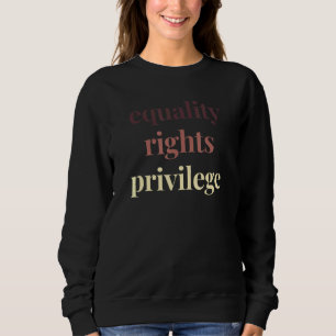 Sweatshirt Le privilège des droits à l'égalité Rassemblement