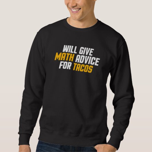 Sweatshirt Le professeur de maths donnera des conseils de mat (Devant)