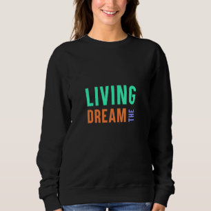Sweatshirt Le rêve de vie - Design inspirant du mode de vie