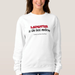 Sweatshirt Le rire est le meilleur remède Citation drôle