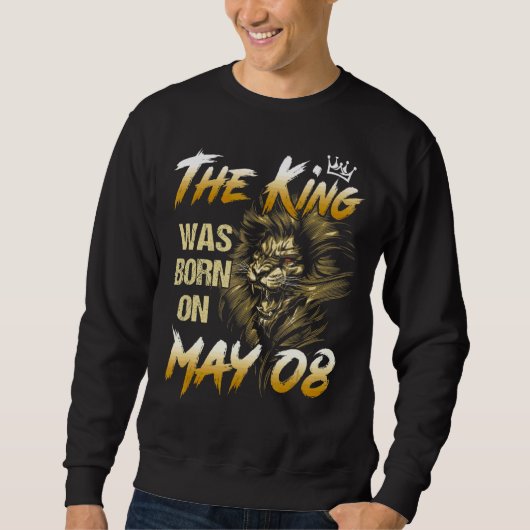Sweatshirt Le Roi Est Né Le Lion Du 8 Mai (Devant)
