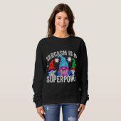 Sweatshirt Le sarcasme est ma superpuissance (Devant entier)