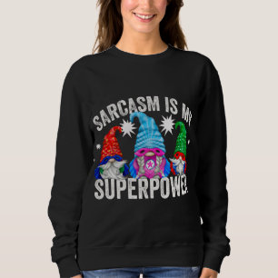 Sweatshirt Le sarcasme est ma superpuissance