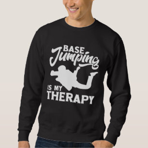 Sweatshirt Le saut de base est ma thérapie Parachutiste BASE