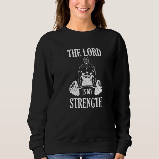 Sweatshirt Le Seigneur Est Ma Force Bible Chrétienne Jésus Di (Devant)