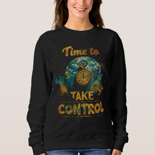 Sweatshirt Le temps de prendre le contrôle - Affirmation et m (Devant)
