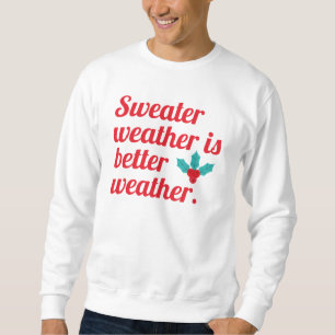 Sweatshirt Le temps du pull est meilleur temps