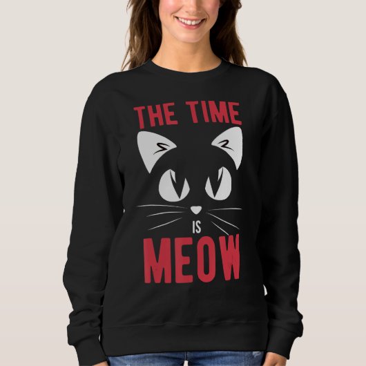 Sweatshirt Le Temps Est Meow Drôle Chat (Devant)
