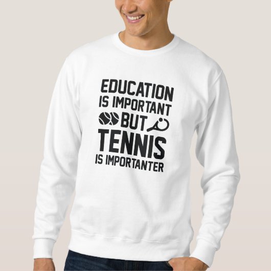 Sweatshirt Le Tennis Est Important (Devant)