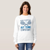 Sweatshirt Le Tennis Est Important (Devant entier)