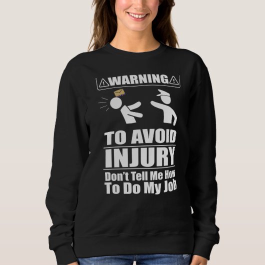 Sweatshirt Le travailleur postal dit ne pas me dire comment f (Devant)