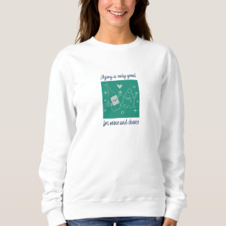 Sweatshirt Le vieillissement est seulement bon pour le vin et