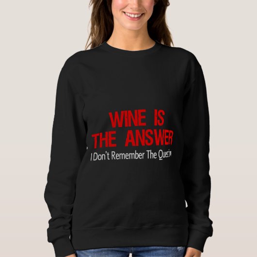 Sweatshirt Le Vin Est La Réponse (Devant)
