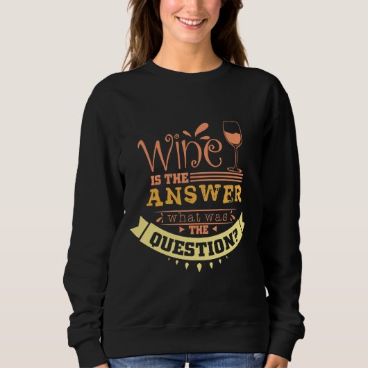 Sweatshirt Le Vin Est La Réponse 65 (Devant)