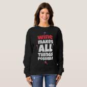 Sweatshirt Le Vin Rend Tout Possible (Devant entier)