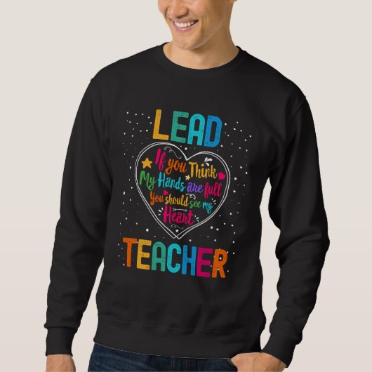 Sweatshirt Lead Teacher Appreciation Week Back to School Hear (Devant)