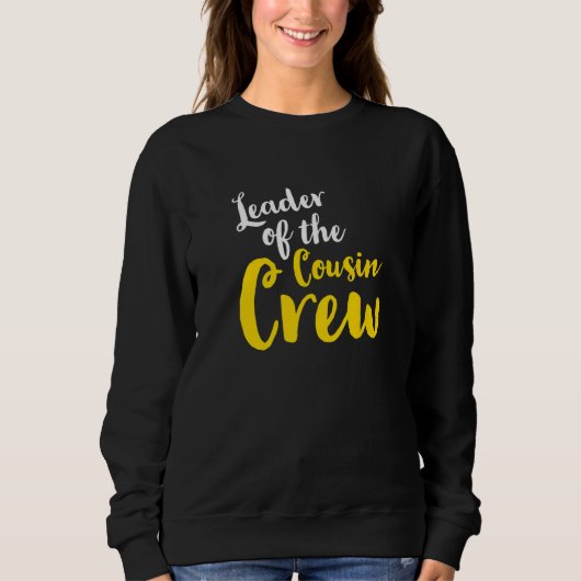 Sweatshirt Leader of the cousin crew Leader Boss Chef Aunt Un (Devant)