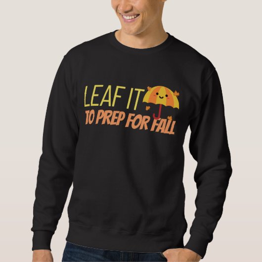 Sweatshirt Leaf It To Prep (Devant)