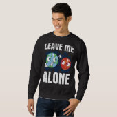 Sweatshirt LEAVE ME ALONE Space Enthusiast Space Mars (Devant entier)