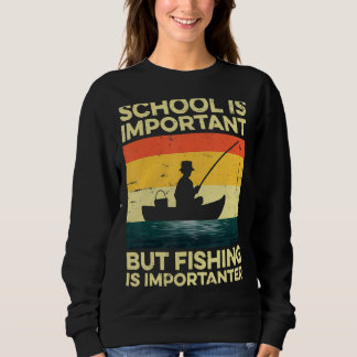 Sweatshirt L'École Est Importante Mais La Pêche Est Important