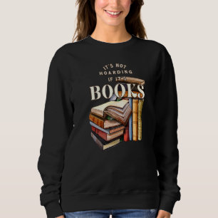 Sweatshirt Lecteurs Livre Ce n'est pas thésaurisant si c'est 