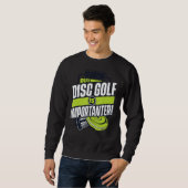 Sweatshirt L'Éducation Est Importante, Mais Le Disk Golf Est (Devant entier)