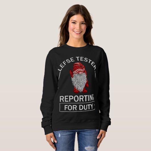 Sweatshirt Lefse testting for duty gnomes (Devant entier)