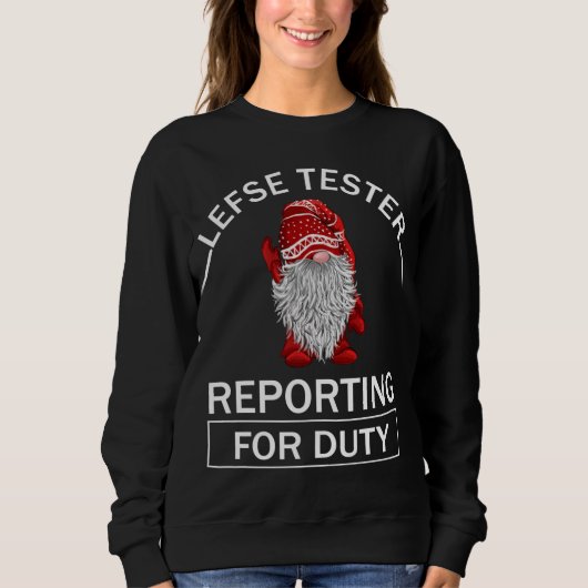Sweatshirt Lefse testting for duty gnomes (Devant)