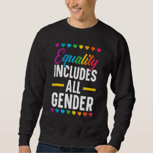 Sweatshirt L'Égalité Inclut Tous Les Sexes Lgbtq Rainbow Prid