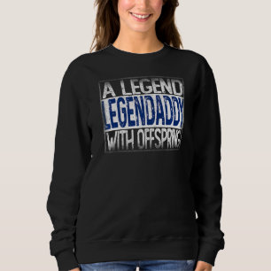 Sweatshirt LegenDaddy Une légende avec des descendants pour v