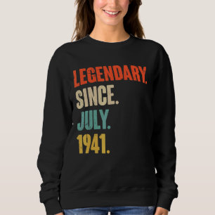 Sweatshirt Légendaire depuis juillet 1941 81 ans 81e naissanc