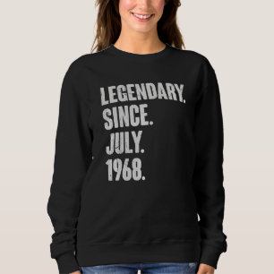 Sweatshirt Légendaire depuis juillet 1968 54 ans 54e naissanc