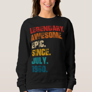 Sweatshirt Légendaire Épopée Awesome depuis Juillet 1960 Styl